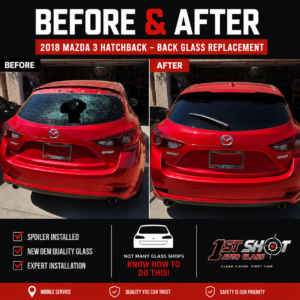 Before and after back glass replacement on a red 2018 Mazda 3 hatchback. The before image shows shattered rear glass with the spoiler removed, while the after image shows newly installed OEM-quality back glass with the spoiler professionally reinstalled by 1st Shot Auto Glass.